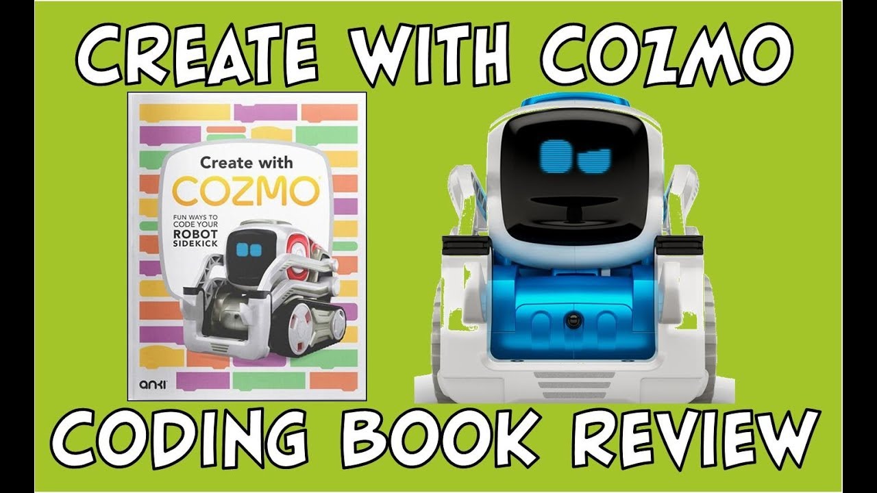 Create with Cozmo the Robot  Coding Book Review 