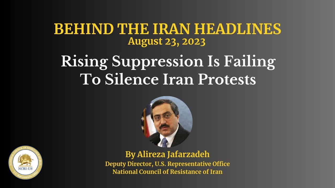 BEHIND THE IRAN HEADLINES Series: Rising Suppression Is Failing to Silence Iran Protests