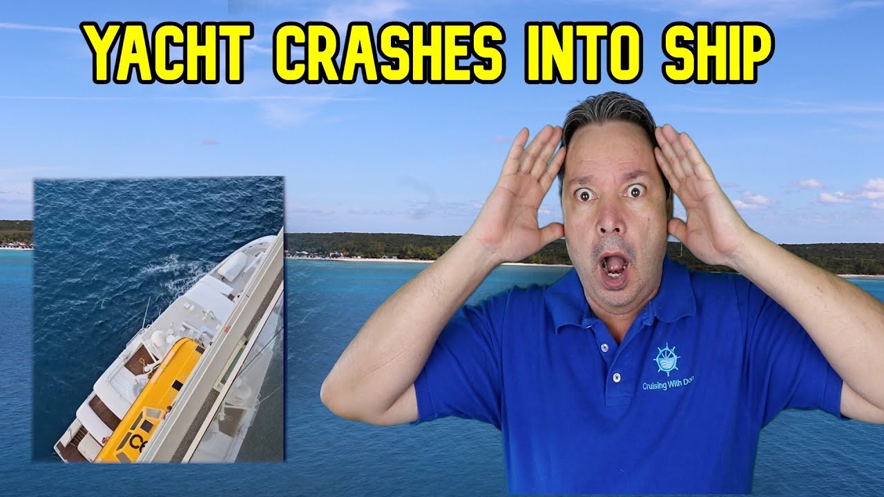 YACHT CRASHES INTO ONE OF THE WORLD BIGGEST CRUISE SHIPS