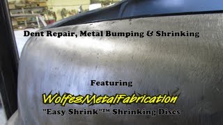 Dent Repair, Metal Bumping & Shrinking with a Wolfes Metal Fabrication 'Easy Shrink'™ Shrinking Disc