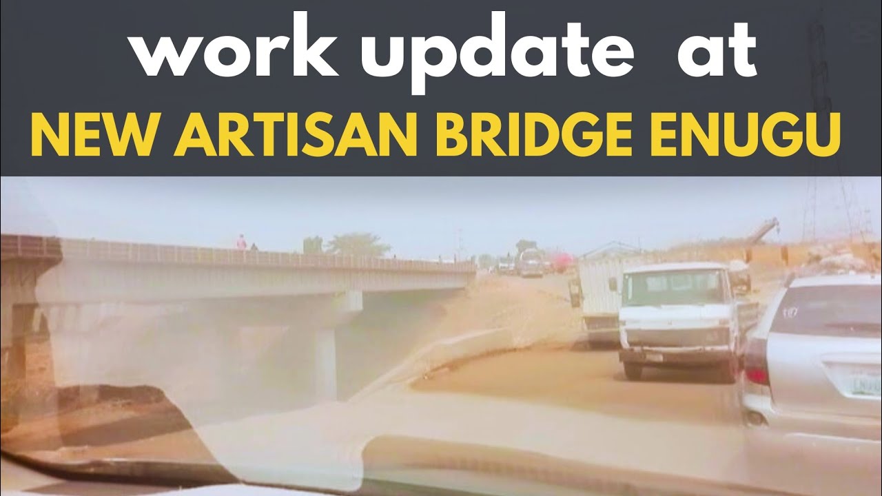 current update at the New Artisan Bridge Enugu in 2025 | ENUGU | #enugu ...