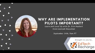 Why are implementation pilots important?