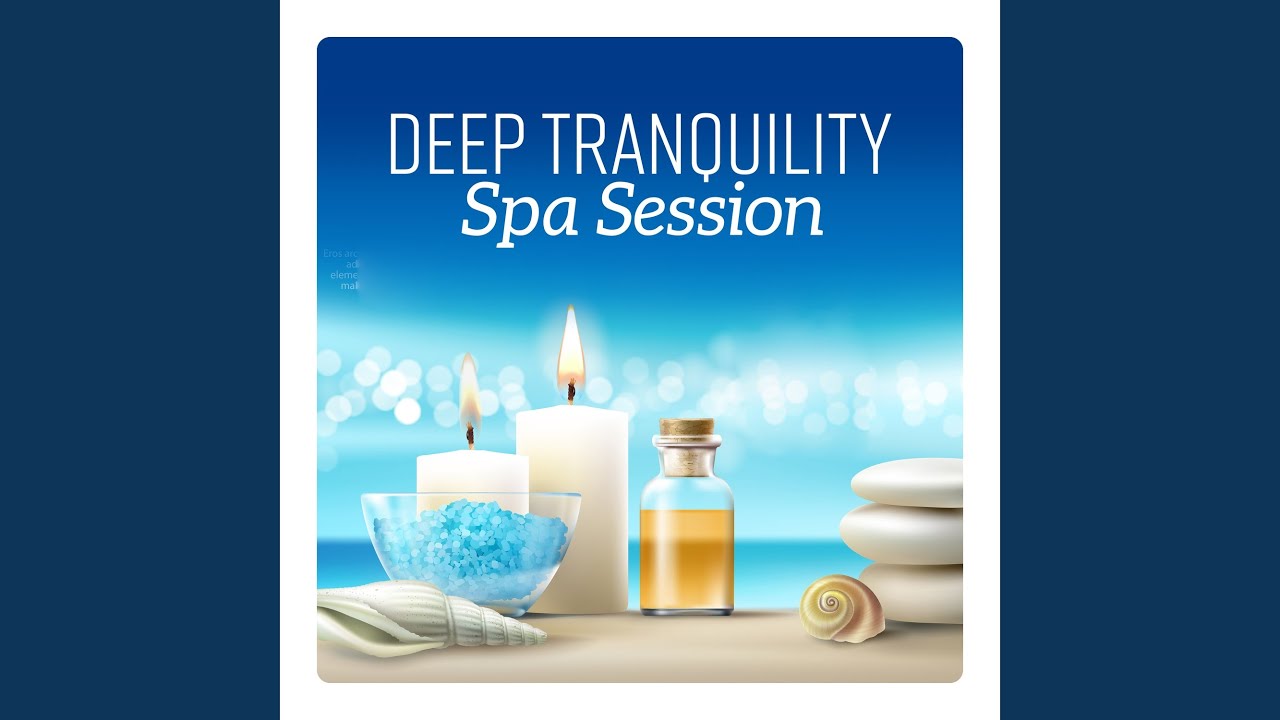 Watch Deep Tranquility Spa on YouTube Watch Deep Tranquility Spa on YouTube