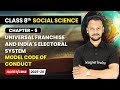 Model Code of Conduct - Universal Franchise and India's Electoral System I Class 8 Social Science
