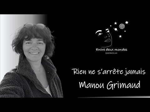 Between Two Worlds - Interview - Nothing Ever Stops, Manou Grimaud
