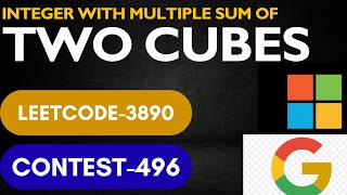 Integers With Multiple Sum of Two Cubes|leetcode 3890|Leetcode contest 496|solution contest 496