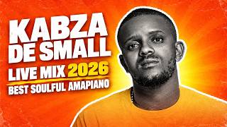 KABZA DE SMALL LIVE MIX 2026 | BEST SOULFUL AMAPIANO 17 OCTOBER 2026
