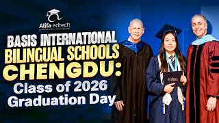 BASIS International & Bilingual Schools Chengdu: A Beautiful Class of 2026 Story