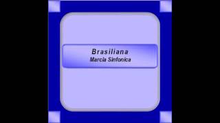 Brasiliana- Marcia Sinfonica - N. Corbascio