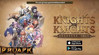 Gran Saga Idle:KNIGHTSxKNIGHTS Gameplay Android / iOS