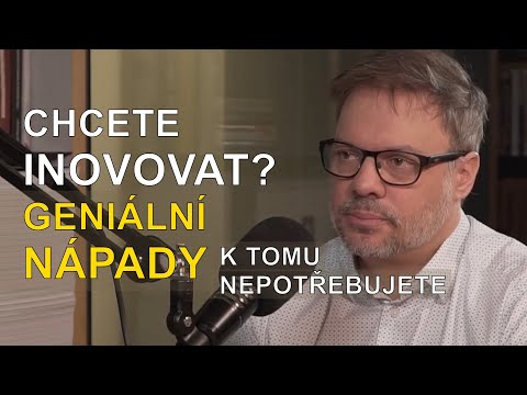 Inovace není skvělý nápad, je to schopnost najít velký problém, říká Ondřej Moravec