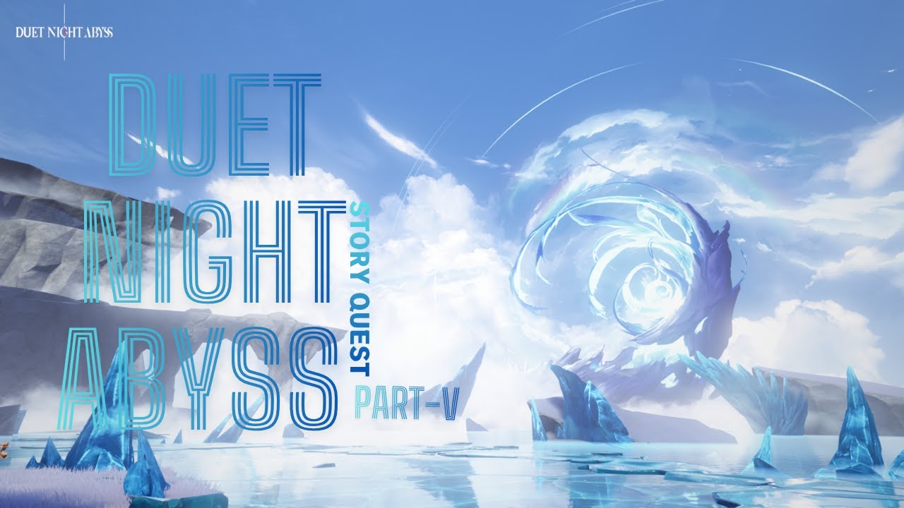 Duet Night Abyss Story Quest Part 5 | The Final Clash Begins - YouTube