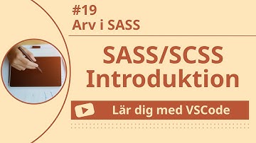 [Lär dig med VSCode] SASS/SCSS för Nybörjare #19 Arv i SASS