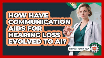 How Have Communication Aids For Hearing Loss Evolved To AI? - Everyday Hearing Help