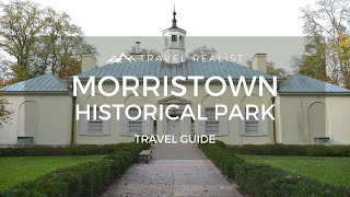 Morristown National Historical Park: House Museum & Army Camp