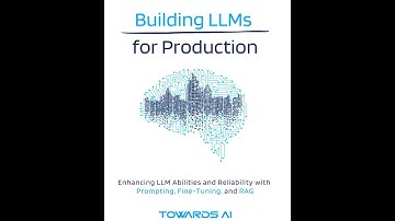 [Book Summary] Building LLMs for Production | Technical Overview