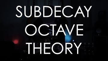 Demos in the Dark: Subdecay Octave Theory