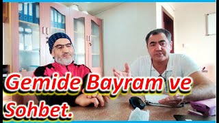 Gemide Ramazan Bayramı ve Sohbet. by Denizcinin Yaşamı 4,205 views 2 weeks ago 36 minutes