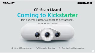 Creality CR Scan Lizard is Coming to Kickstarter