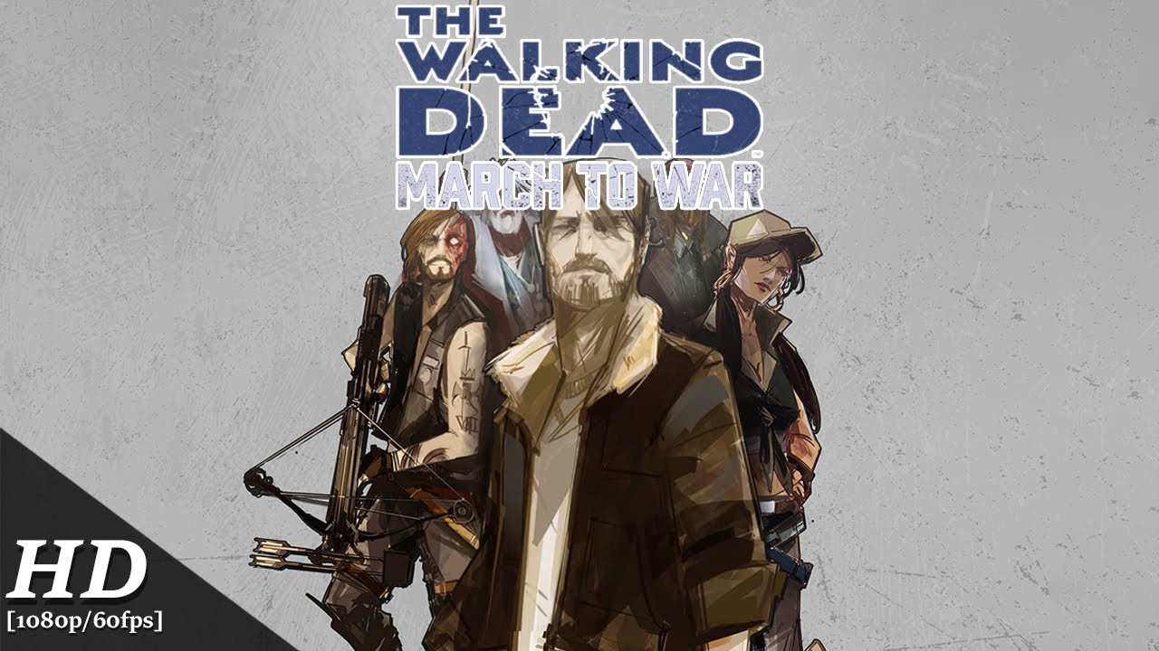 The Walking Dead: March to War Android Gameplay [1080p/60fps]