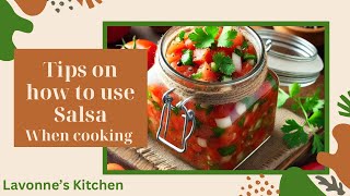 Tips on how to use salsa when cooking