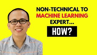 How can a NON-TECHNICAL PERSON become a MACHINE LEARNING EXPERT | DATA SCIENCE TIPS
