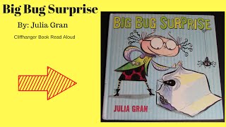 Big Bug Surprise - Read Aloud - Children's Book - Bedtime Stories - Cliffhanger