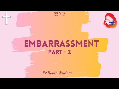 Embarrassment (Part - 2) - Pr Robin William [22-0406]