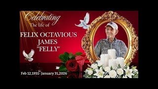 Funeral Service for the life of Mr. Felix Octavious james aka " Felly"