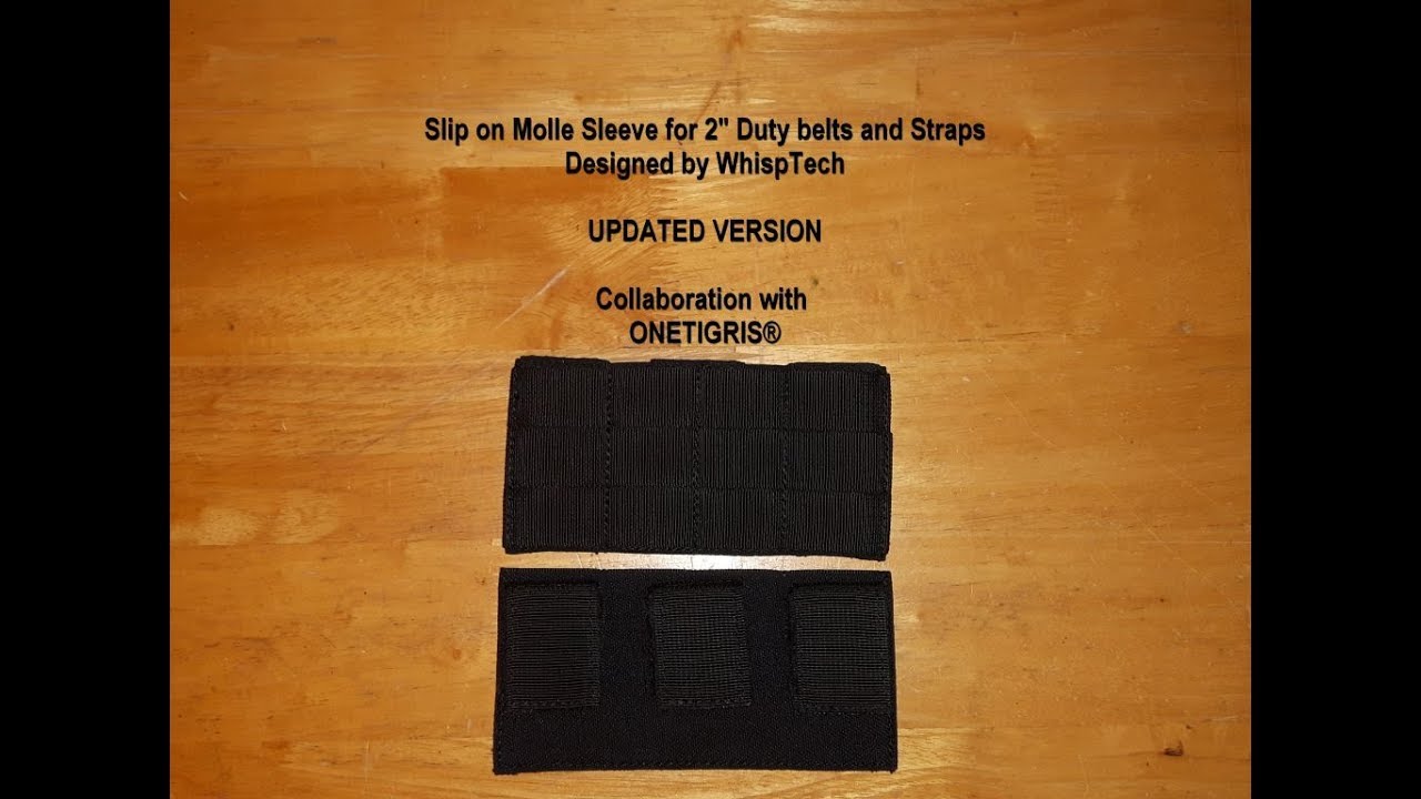 UPDATED VERSION - Slip on Molle Sleeve for 2" Duty belts and Straps Designed by WhispTech