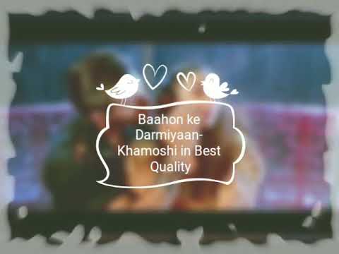 Baahon ke Darmiyaan- Khamoshi High Quality | Digitally Remastered Version | Audiophile Music | HQ