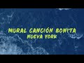 Carlos Vives - Mural Canción Bonita NY