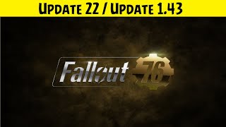 Fallout 76 💠 Update 22 / Update 1.43