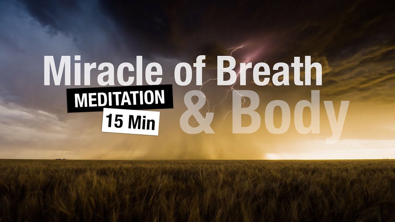 Miracle of the Breath & Body Meditation