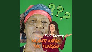 Nganti Kapan Tatunggu (Live)
