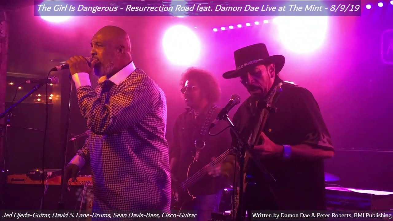 The Girl Is Dangerous - Resurrection Road feat  Damon Dae Live at The Mint 2019