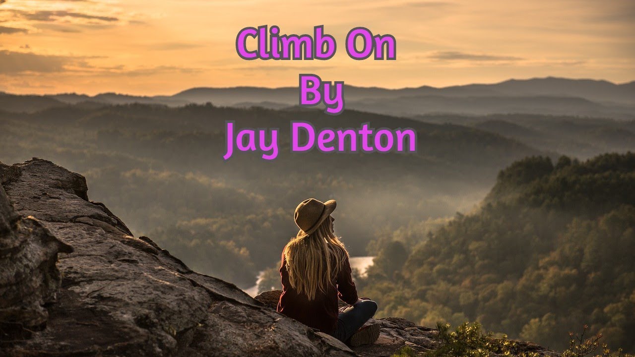 Climb On  By Jay Denton ( Lyrics) | Best English Song