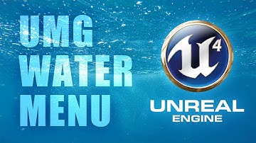 UE4 Tutorial 101 - UMG Water Menu Part 1