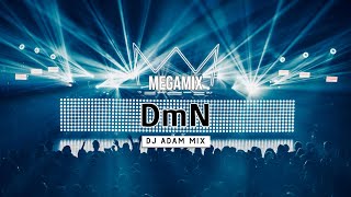 Download Lagu DmN - Megamix (DJ Adam Mix) 2025 MP3 Download Lagu DmN - Megamix (DJ Adam Mix) 2025 MP3
