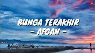 Bunga Terakhir - Afgan (Lirik with English translation)