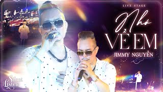 NHỚ VỀ EM 2 - Jimmy Nguyễn | Phiên Bản Live Đặc Biệt tại #silentlistenshow