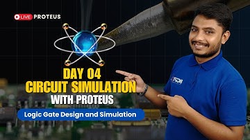 Day 04:-Logic Gate Design & Simulation in Proteus | Step-by-Step Tutorial for Beginners