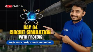Day 04:-Logic Gate Design & Simulation in Proteus | Step-by-Step Tutorial for Beginners