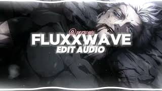 Fluxxwave (Lay with me) - Anti, Clovis Reyes [Edit Audio]