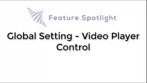 InstaVR Feature Spotlight: Global Settings - Video Player Controller