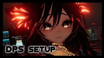[TUTORIAL] Simple DPS Setup For Vrchat