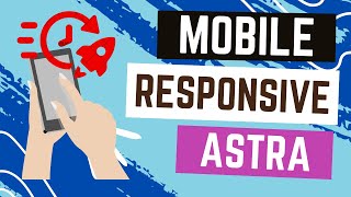 How do I make Astra theme mobile responsive?