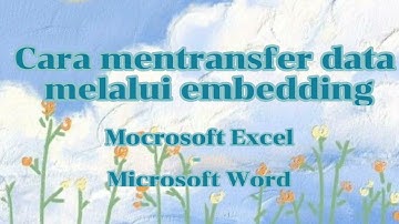 Cara Mentransfer Data Melalu Object Linking & Embedding (Informatika)