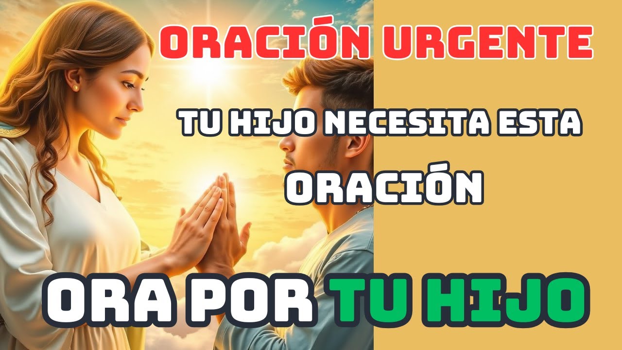 🔴 Coloca el Nombre de Tu Hijo en Esta Oración y ¡MIRA lo que Sucede! INCREÍBLE MILAGRO en Minutos 🙏