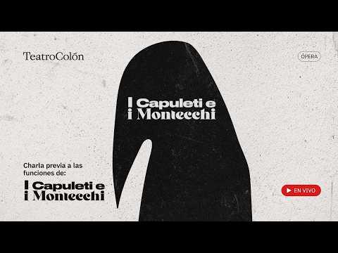 CHARLAS PREVIAS A LAS FUNCIONES DE I CAPULETI E I MONTECCHI